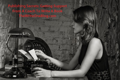 Publishing Secrets: Getting Support From A Coach To Write A Book