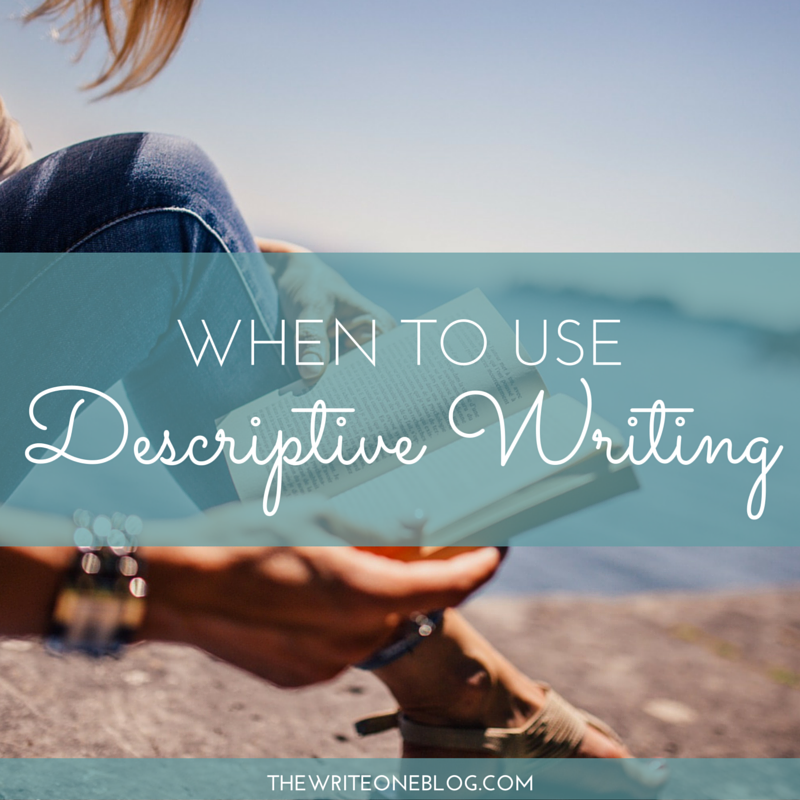 When To Use Descriptive Writing In Your Manuscript