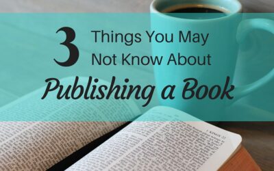 3 Things You May Not Know About Publishing a Book